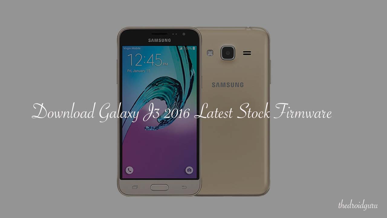 Download Galaxy J3 16 Latest Stock Firmware Plus Older Versions