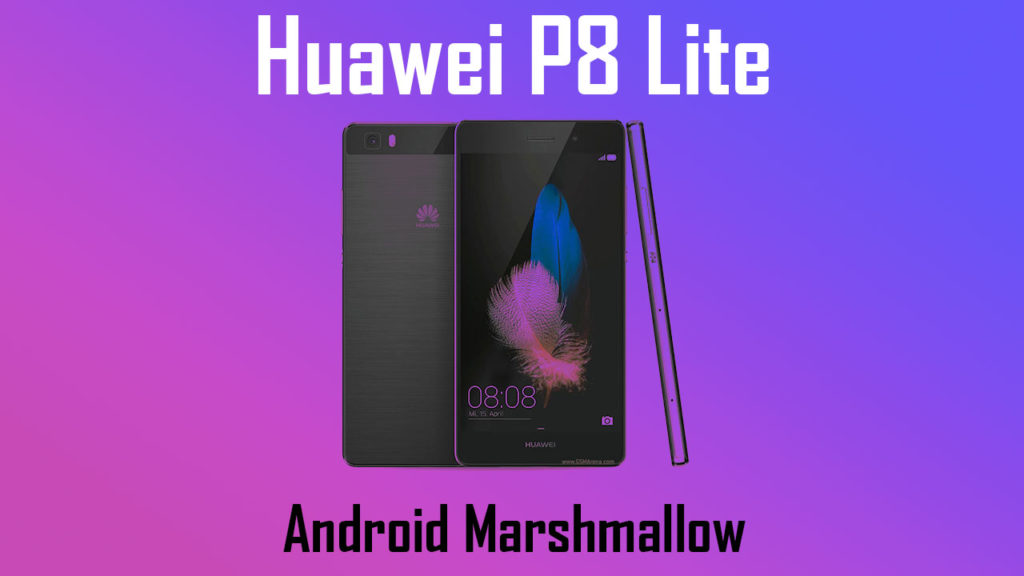 Download Huawei P8 Lite B572 Marshmallow Update [Japan]