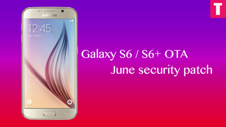 Galaxy S6 and S6 Edge getting June security patch with OTA update