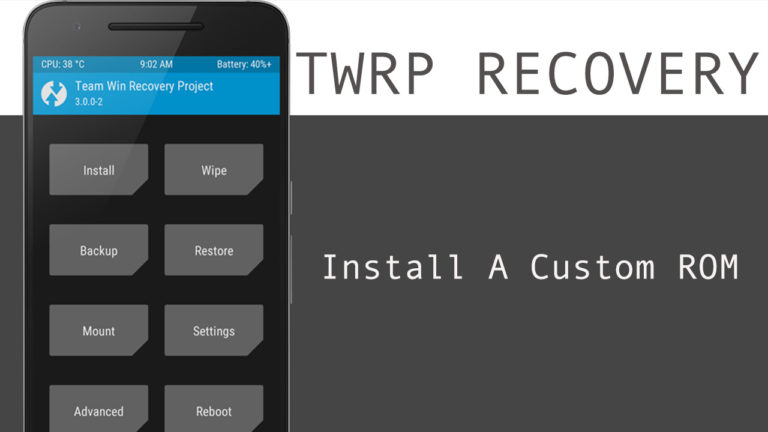 Install Custom ROMs On Android Using TWRP Recovery