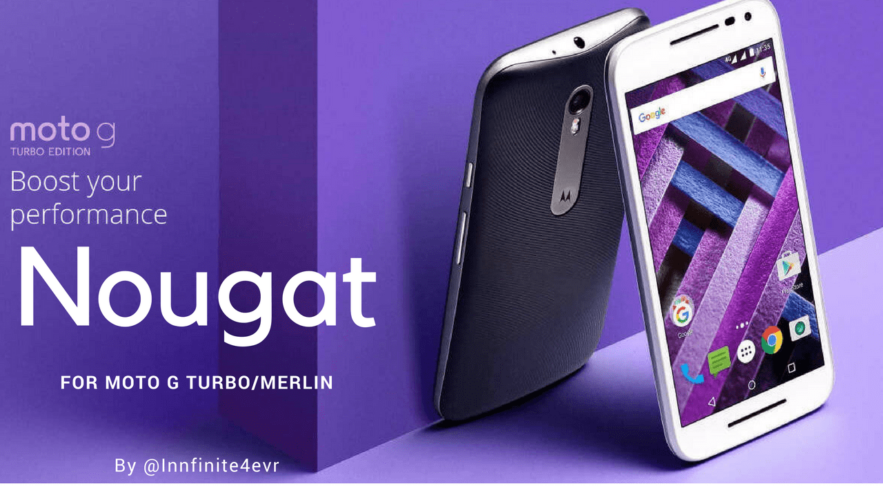 Download] Android  Nougat Ported to Moto G Turbo| VoLTE