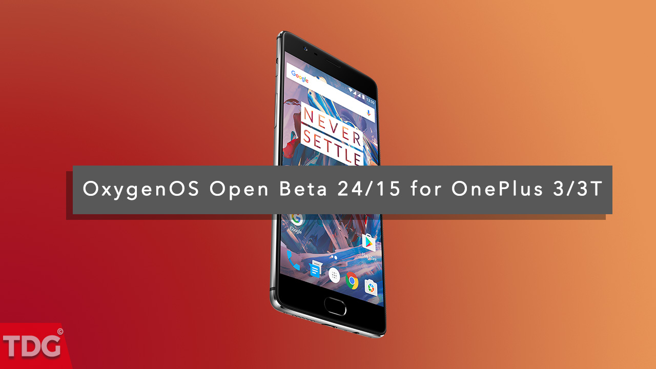 Download and Install OxygenOS Open Beta 24/15 On OnePlus 3/3T