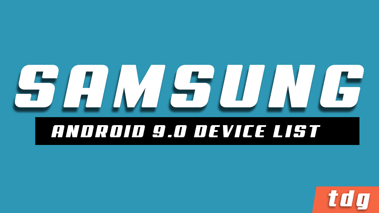 List of Samsung Devices Getting Android 9