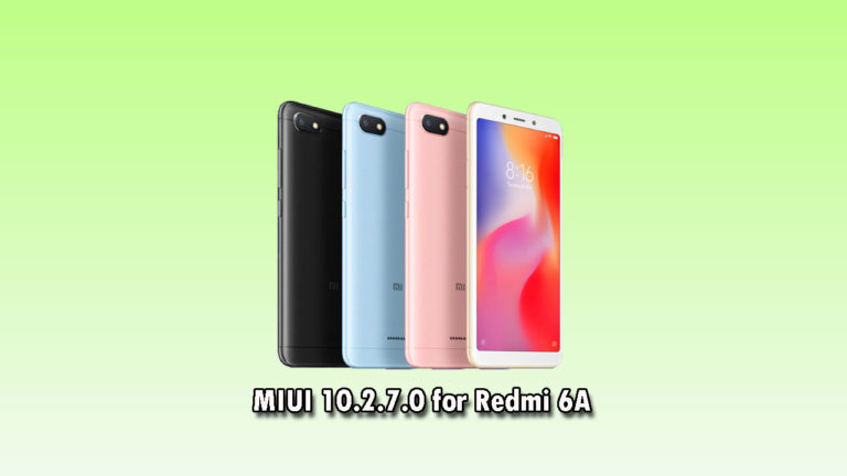 How to Install MIUI 10.2.7.0 Global Stable ROM on Redmi 6A