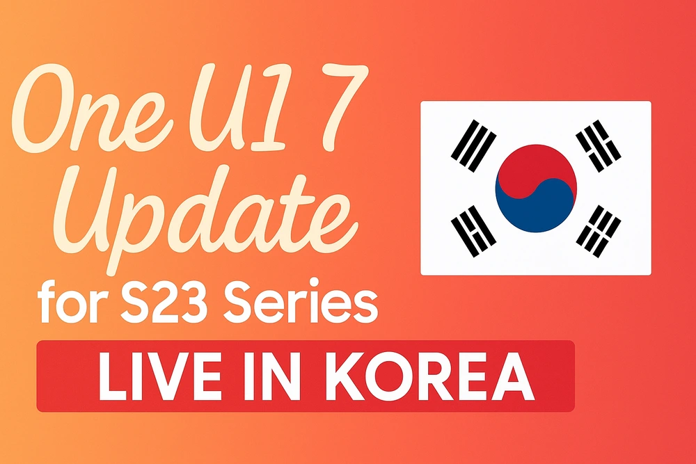 Galaxy S23 Gets One UI 7 Update in Korea; Broader Rollout Soon